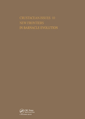New Frontiers in Barnacle Evolution by Schram, Frederick R.