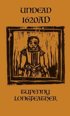 Undead 1620 Ad by Longfeather, Tupenny