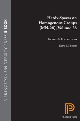 Hardy Spaces on Homogeneous Groups by Folland, Gerald B.
