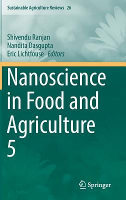 Nanoscience in Food and Agriculture 5 by Ranjan, Shivendu