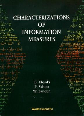 Characterization of Information Measures by Ebanks, Bruce