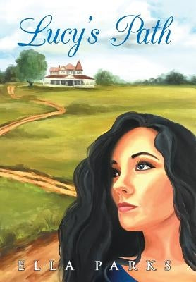 Lucy'S Path by Parks, Ella