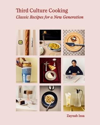 Third Culture Cooking: Recipes for the New American Kitchen by Issa, Zaynab
