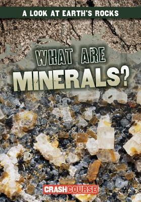 What Are Minerals? by Rajczak Nelson, Kristen