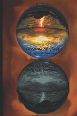 Dreams of Glass by McElhinny, Dakota