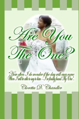 Are You The One? by Chandler, Cloretta D.