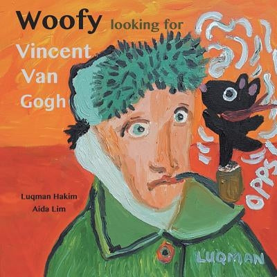 Woofy Looking for Vincent van Gogh by Hakim, Luqman