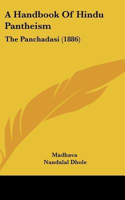 A Handbook Of Hindu Pantheism: The Panchadasi (1886) by Madhava