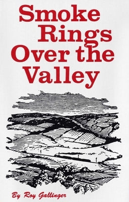 Smoke Rings Over the Valley by Gallinger, Roy