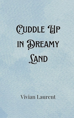 Cuddle Up in Dreamy Land by Harrington, Natalia