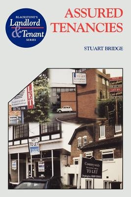 Assured Tenancies by Bridge, Stuart (Lecturer in Law