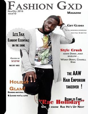 Fashion Gxd Magazine: "Rising To Fame " with Rae Holliday by Photos, Nez Notourious