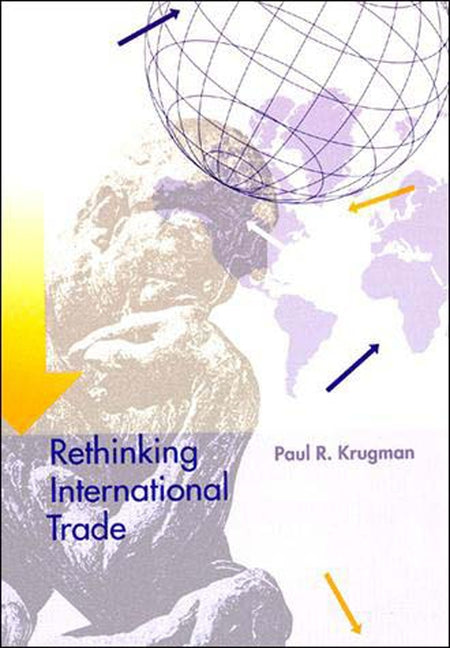 Rethinking International Trade by Krugman, Paul