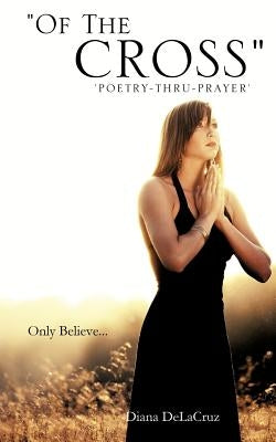 "Of The Cross" by Delacruz, Diana