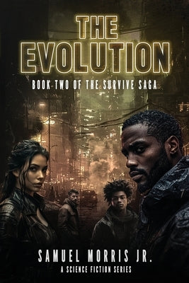 The Evolution: A Science Fiction Series by Morris, Samuel