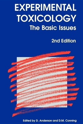 Experimental Toxicology: The Basic Issues by Anderson, Diana