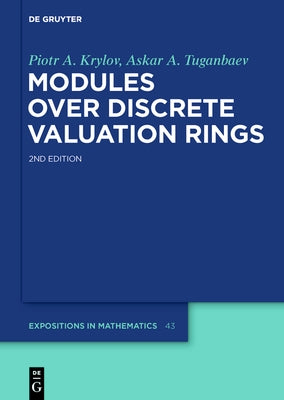 Modules Over Discrete Valuation Rings by Krylov, Piotr A.