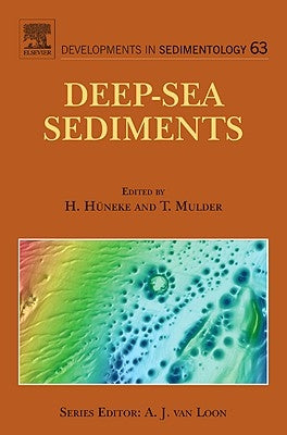 Deep-Sea Sediments: Volume 63 [With CDROM] by Huneke, H.