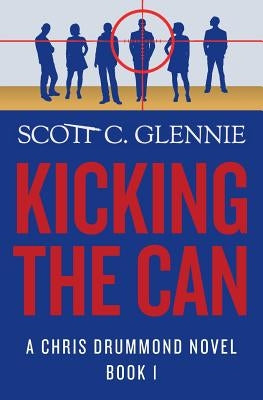 Kicking The Can by Glennie, Scott C.