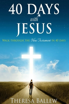 40 days with Jesus by Ballew, Theresa