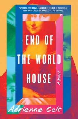 End of the World House by Celt, Adrienne