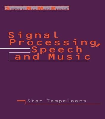 Signal Processing, Speech and Music by Tempelaars, Stan