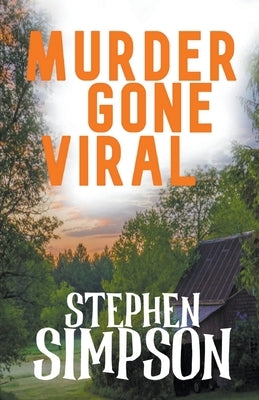 Murder Gone Viral by Simpson, Stephen