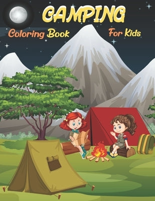 Camping Coloring Book For Kids: camping Coloring Book for Boys and Girls for kids by Sowle, Kaddie