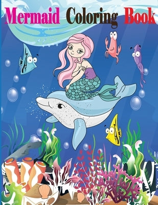 Mermaid Coloring Book: Mermaid Coloring Book for Kids Ages 4-8, 9-12 by Toura, Tfatef