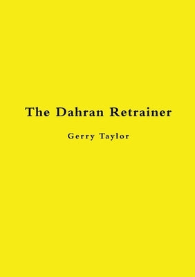 The Dahran Retrainer by Taylor, Gerry