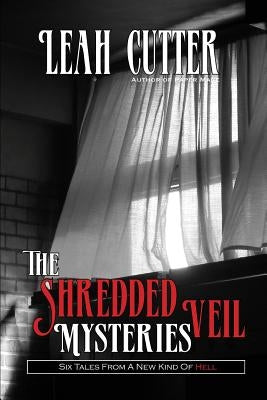 The Shredded Veil Mysteries by Cutter, Leah