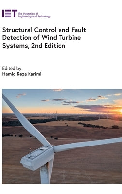 Structural Control and Fault Detection of Wind Turbine Systems by Karimi, Hamid Reza