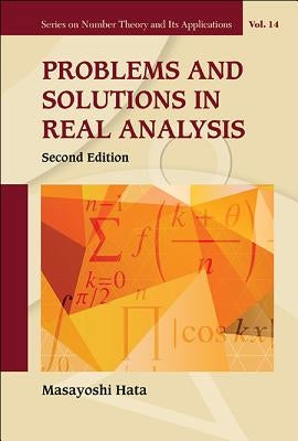 Problems and Solutions in Real Analysis (Second Edition) by Hata, Masayoshi