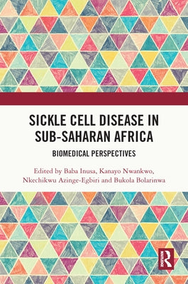 Sickle Cell Disease in Sub-Saharan Africa: Biomedical Perspectives by Inusa, Baba