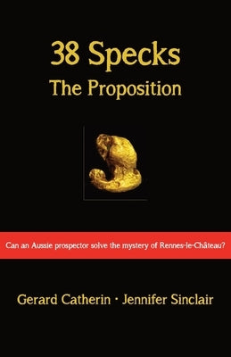 38 Specks: The Proposition by Catherin, Gerard