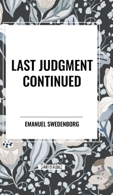 Last Judgment Continued by Swedenborg, Emanuel