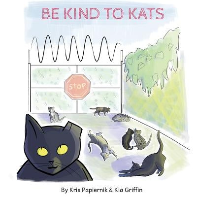 Be Kind To Kats by Griffin, Kia