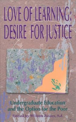 Love of Learning: Desire for Justice by Reiser, William