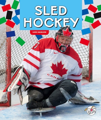 Sled Hockey by Hanlon, Luke