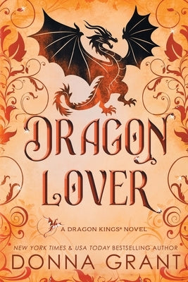Dragon Lover: A Dragon Kings Novel by Grant, Donna