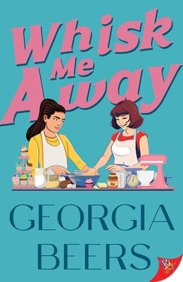 Whisk Me Away by Beers, Georgia