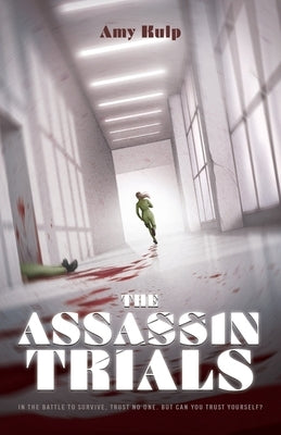The Assassin Trials by Kulp, Amy