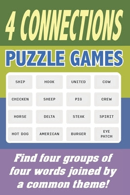 4 Connections Puzzle Games: Find four groups of four words joined by a common theme! by Marcial, Jack