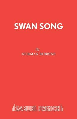 Swan Song by Robbins, Norman