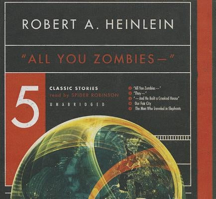 All You Zombies -- by Heinlein, Robert A.