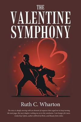 The Valentine Symphony by Wharton, Ruth C.