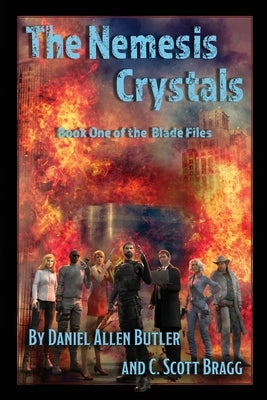 The Nemesis Crystals: Book One of the Blade Files by Bragg, C. Scott