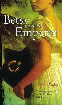 Betsy and the Emperor by Rabin, Staton