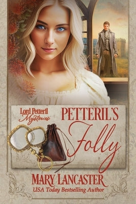 Petteril's Folly by Lancaster, Mary
