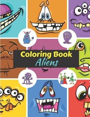 Aliens Coloring Book: Coloring book for kids from 4 to 8 years old - Drawing book for toddlers and preschoolers - A magical gift for childre by Din Edition, Din